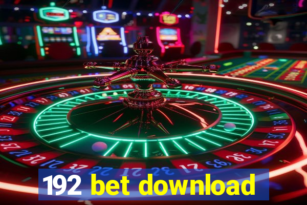 192 bet download